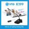 Micro cổ ngỗng không dây VTG model K199